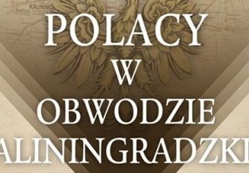 Otwarcie wystawy „Polacy w obwodzie kaliningradzkim”