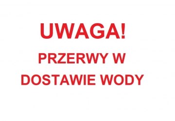 PRZERWA W DOSTAWIE WODY!