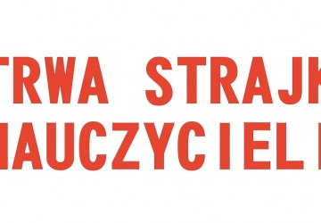 Od dziś trwa bezterminowy strajk nauczycieli