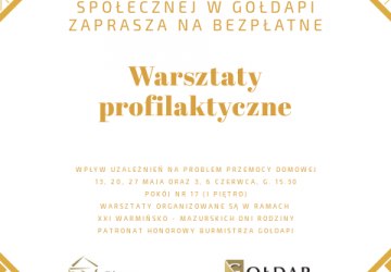 Ośrodek Pomocy Społecznej w Gołdapi zaprasza wszystkie chętne dorosłe osoby do wzięcia udziału w warsztatach profilaktycznych na temat wpływu uzależnień na problem przemocy domowej.