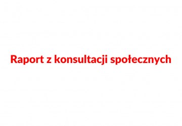 Raport z konsultacji społecznych