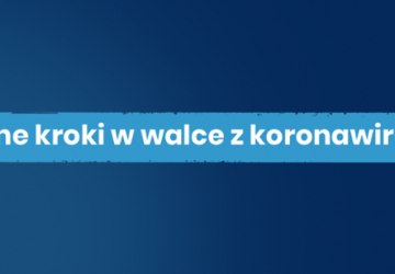 Kolejne kroki w walce z koronawirusem