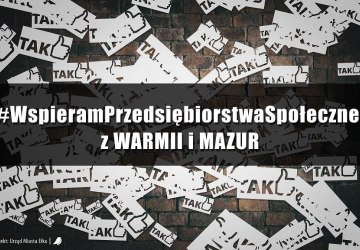 #Wspieram Przedsiębiorstwa Społeczne z Warmii i Mazur