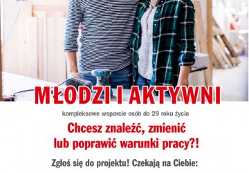 MŁODZI I AKTYWNI - kompleksowe wsparcie osób do 29 roku życia