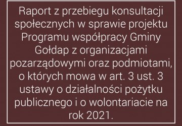 Raport z przebiegu konsultacji społecznych w sprawie projektu Programu współpracy Gminy Gołdap z organizacjami pozarządowymi oraz podmiotami, o których mowa w art. 3 ust. 3 ustawy o działalności pożytku publicznego i o wolontariacie na rok 2021.