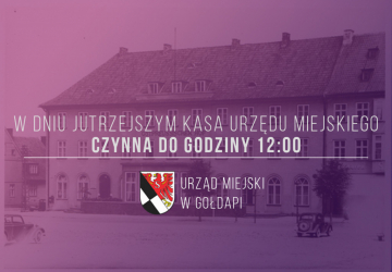 W dniu jutrzejszym (2.04 br.) kasa Urzędu Miejskiego w Gołdapi czynna będzie tylko do godziny 12:00.