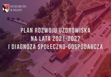 Plan rozwoju uzdrowiska na lata 2021-2027 i Diagnoza społeczno-gospodarcza