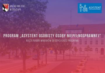 Program „Asystent osobisty osoby niepełnosprawnej” – edycja 2022- rusza nabór wniosków do programu