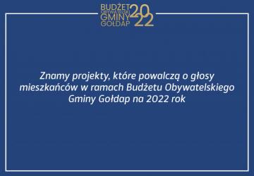 Znamy projekty, które powalczą o głosy mieszkańców w ramach Budżetu Obywatelskiego Gminy Gołdap na 2022 rok