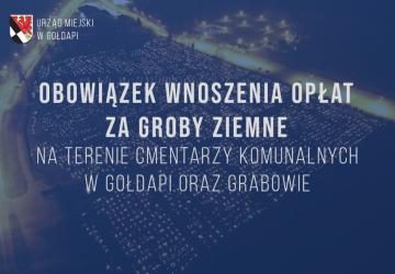 Obowiązek wnoszenia opłat za groby ziemne na terenie cmentarzy komunalnych w Gołdapi oraz Grabowie