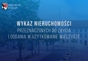 Wykaz nieruchomości przeznaczonych do zbycia i oddania w użytkowanie wieczyste