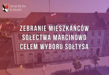 Zarządzenie Nr 1608/VII/2022 Burmistrza Gołdapi w sprawie zwołania zebrania mieszkańców sołectwa Marcinowo celem wyboru sołtysa.