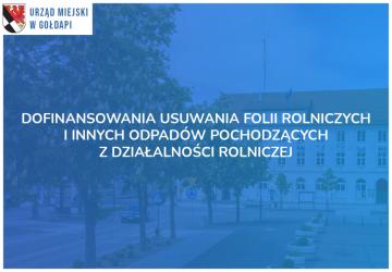 Dofinansowania usuwania folii rolniczych i innych  odpadów pochodzących z działalności rolniczej