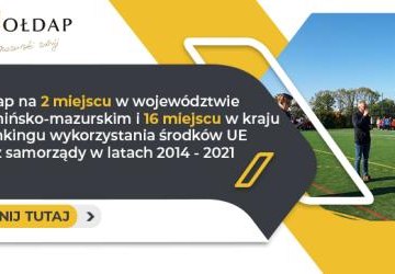 Gołdap na 2 miejscu w województwie warmińsko-mazurskim i 16 miejscu w kraju w rankingu wykorzystania środków UE przez samorządy w latach 2014–2021