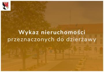 Ogłoszenie wykazu nieruchomości przeznaczonych do dzierżawy pod instalację teletechniczną