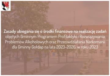 Zasady ubiegania się o środki finansowe na realizację zadań objętych Gminnym Programem Profilaktyki i Rozwiązywania Problemów Alkoholowych oraz Przeciwdziałania Narkomanii dla Gminny Gołdap na lata 2023-2026, w roku 2023