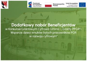 Dodatkowy nabór Beneficjentów w Konkursie Grantowym Cyfrowa Gmina-„Granty PPGR”- Wsparcie dzieci wnuków byłych pracowników PGR w rozwoju cyfrowym”