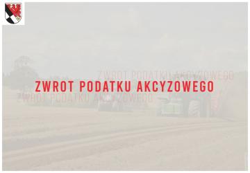 Zwrot podatku akcyzowego zawartego w cenie oleju napędowego wykorzystywanego do produkcji rolnej wraz z niezbędnymi załącznikami. (Zwrot podatku akcyzowego w 2023 r.)