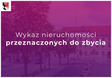 Wykaz nieruchomości przeznaczonych do zbycia