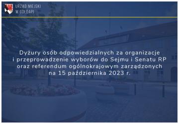 Dyżury osób odpowiedzialnych za organizacje i przeprowadzenie wyborów do Sejmu i Senatu RP  oraz referendum ogólnokrajowym zarządzonych na 15 października 2023 r.