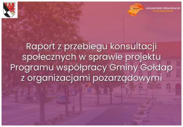 Raport z przebiegu konsultacji społecznych w sprawie projektu  Programu współpracy Gminy Gołdap z organizacjami pozarządowymi