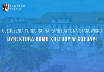 Zarządzenie Nr 2115/XI/2023 Burmistrza Gołdapi z dnia 29 listopada 2023 r. w sprawie powołania komisji rekrutacyjnej do przeprowadzenia konkursu na kandydata na stanowisko Dyrektora Domu Kultury w Gołdapi